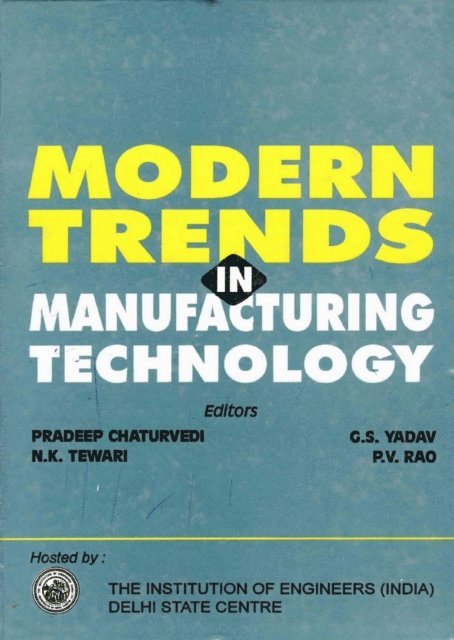 G. S. Yadav, P. V. Rao, N. K. Tewari, Pradeep Chaturvedi - Modern Trends in Manufacturing Technology, E-bok