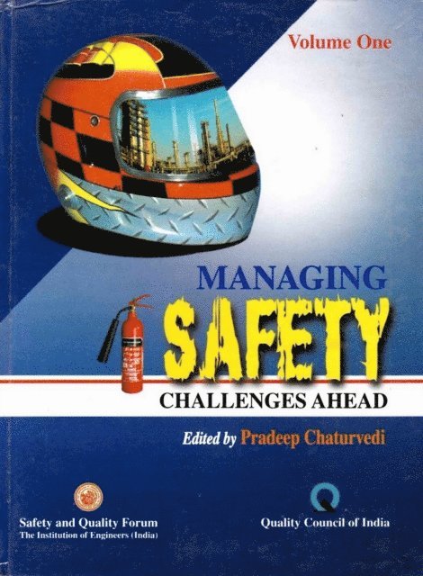 Pradeep Chaturvedi - Managing Safety: Challenges Ahead Safety and Hazard Control, E-bok