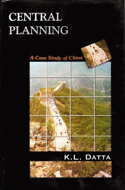K. L. Datta - Central Planning a Case Study of China, E-bok