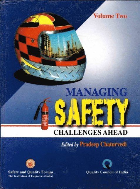 Pradeep Chaturvedi - Managing Safety: Challenges Ahead Safety and Hazard Control, E-bok