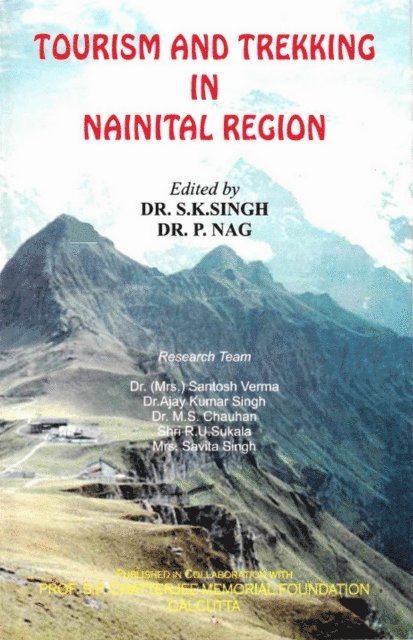mi Sami Ahmad, S. K. Singh - Tourism and Trekking in Nainital Region, E-bok