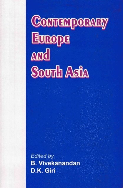 D. K. Giri, B. Vivekanandan - Contemporary Europe And South Asia, E-bok