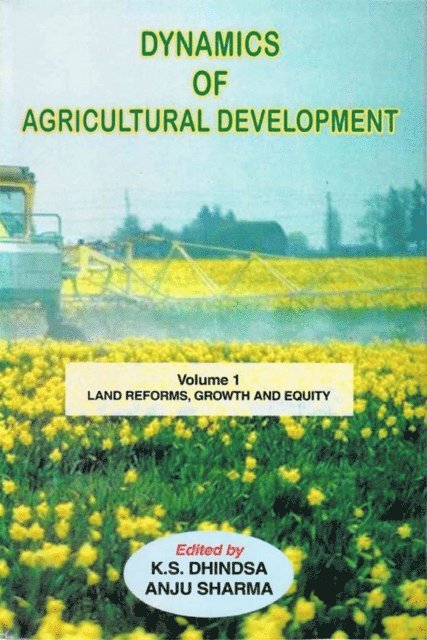 Anju Sharma, K. S. Dhindsa - Dynamics of Agricultural Development: Land Reforms, Growth and Equity, E-bok. Tillgänglighet: Lägg i varukorg