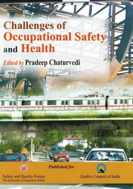 Pradeep Chaturvedi - Challenges of Occupational Safety and Health (Thrust: Safety in Transportation), E-bok