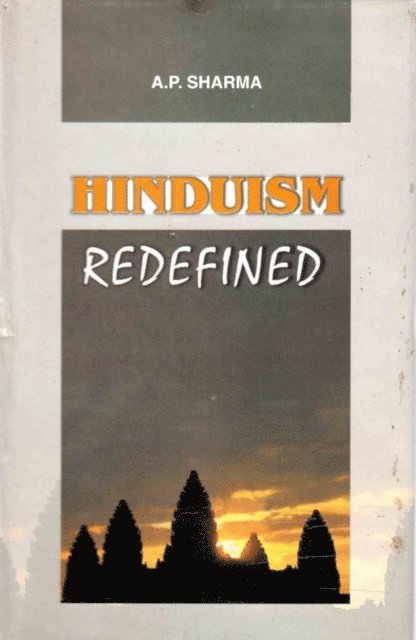 A. P. Sharma - Hinduism Redefined, E-bok