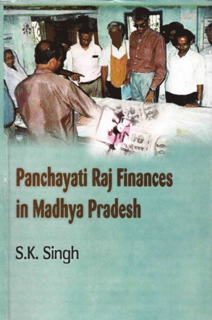 S. K. Singh - Panchayati Raj Finances in Madhya Pradesh, E-bok