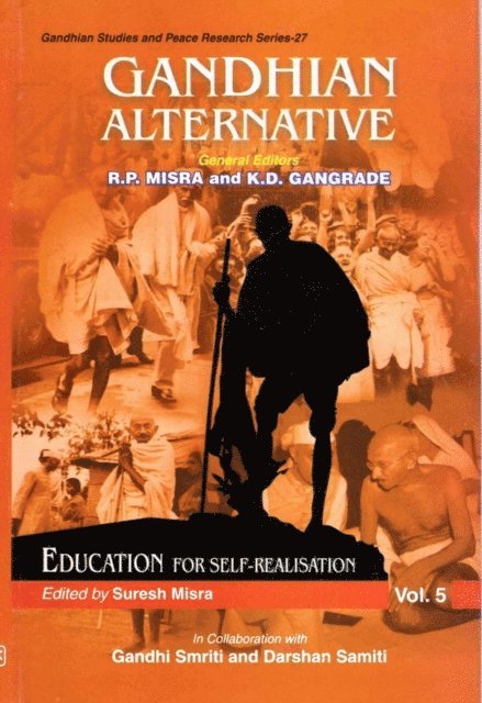 Suresh Misra - Gandhian Alternative: Education for Self-realisation (Gandhian Studies and Peace Research Series-27), E-bok