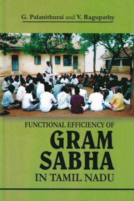 V. Ragupathy, G. Palanithurai - Functional Efficiency of Gram Sabha in Tamil Nadu, E-bok