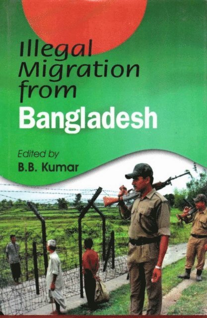B. B. Kumar - Illegal Migration from Bangladesh, E-bok