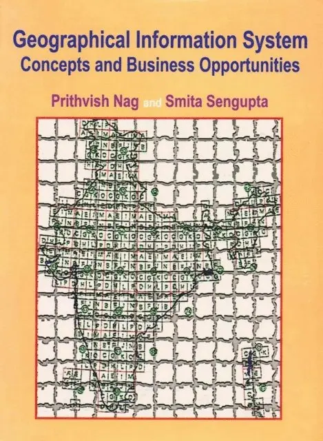 Smita Sengupta, Prithvish Nag - Geographical Information System: Concepts and Business Oportunities, E-bok. Tillgänglighet: Lägg i varukorg