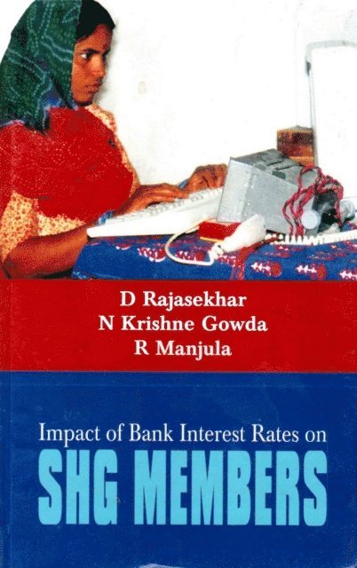 D. Rajasekhar - Impact of Bank Interest Rates on SHG Members: A Study in Grama Vikas Project Area, E-bok
