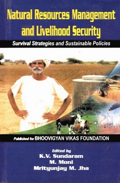 Mrityunjay Mohan Jha, M. Moni, K. V. Sundaram - Natural Resources Management and Livelihood Security: Survival Strategies and Sustainable Policies, E-bok