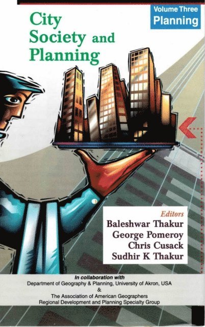 Sudhir K Thakur, Chris Cusack, George Pomeroy, Baleshwar Thakur - City, Society and Planning Essays in Honour of Professor A.K. Dutt: Planning, E-bok