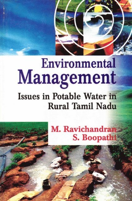 S. Boopathi, M. Ravichandran - Environmental Management Issues In Potable Water In Rural Tamil Nadu, E-bok