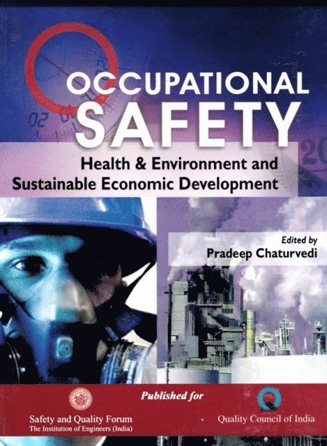 Pradeep Chaturvedi - Occupational Safety, Health and Environment and Sustainable Economic Development Proceedings of the Safety Convention - 2006, E-bok