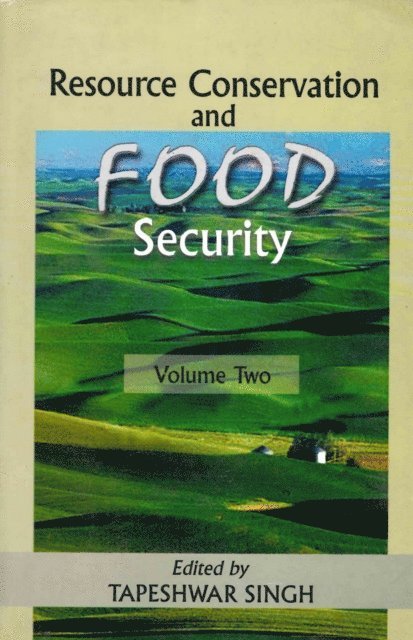 Tapeshwar Singh - Resource Conservation and Food Security: An Indian Experience, E-bok