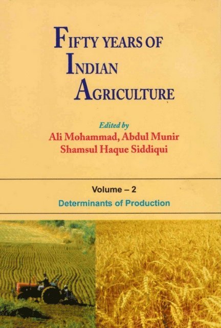 Shamsul Haque Siddiqui, Abdul Munir, Ali Mohammad - Fifty Years of Indian Agriculture (Determinants of Production), E-bok