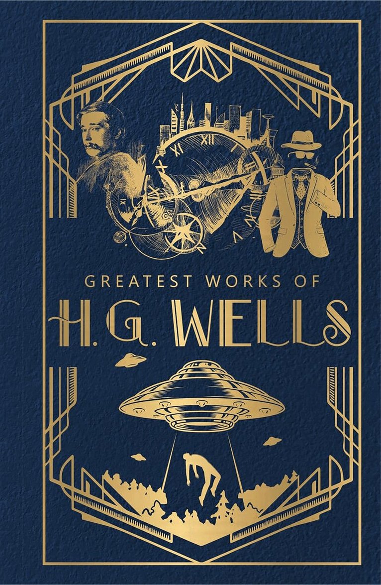 H.G. Wells - Greatest Works of H.G. Wells, Inbunden