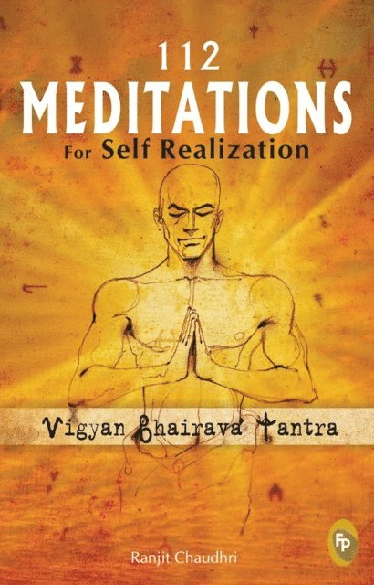Ranjit Chaudhri - 112 Meditations for Self Realization, E-bok