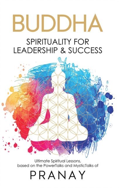 PRANAY - BUDDHA: Spirituality For Leadership & Success, E-bok