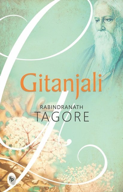 Rabindranath Tagore - Gitanjali, E-bok