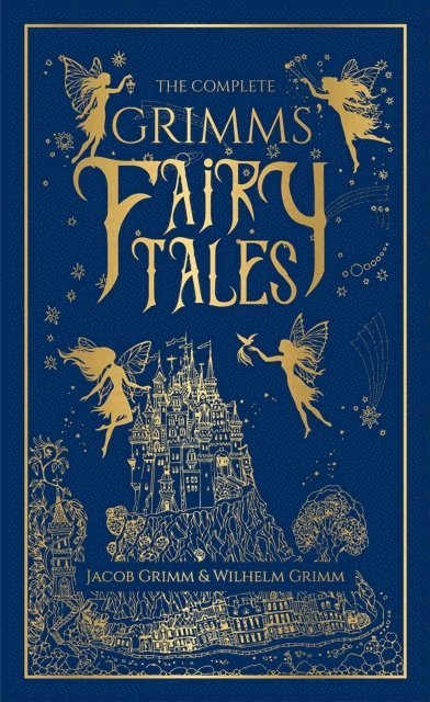 Jacob Grimm - Complete Grimms' Fairy Tales, E-bok