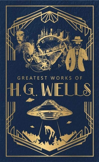 H.G. Wells - Greatest Works of H.G. Wells, E-bok