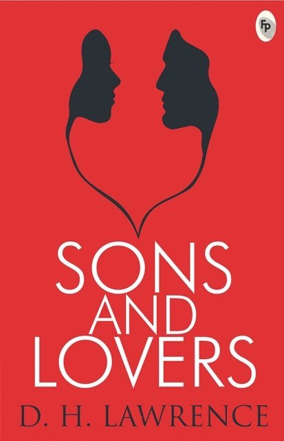 D.H. Lawrence - Sons And Lovers, E-bok
