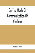 On The Mode Of Communication Of Cholera