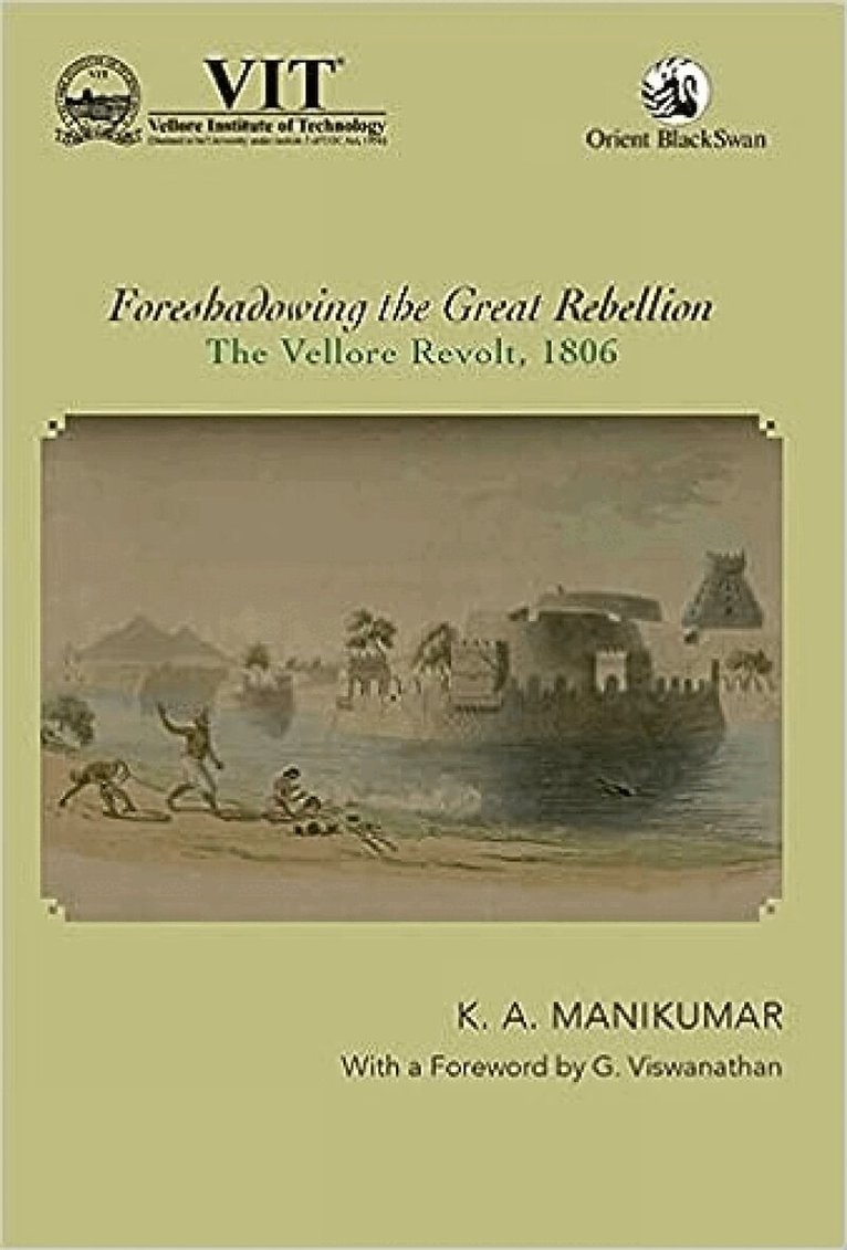 K. A. Manikumar - Foreshadowing the Great Rebellion:, Inbunden