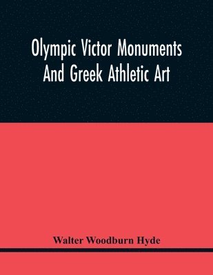 Walter Woodburn Hyde - Olympic Victor Monuments And Greek Athletic Art, Häftad. Tillgänglighet: Lägg i varukorg