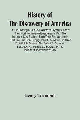 Henry Trumbull - History Of The Discovery Of America, Häftad. Tillgänglighet: Lägg i varukorg