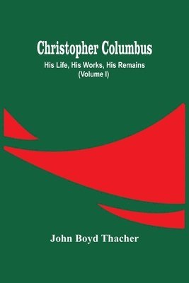 John Boyd Thacher - Christopher Columbus, Häftad. Tillgänglighet: Lägg i varukorg