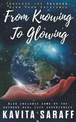 Kavita Saraff - From Knowing to Glowing, Häftad. Tillgänglighet: Lägg i varukorg