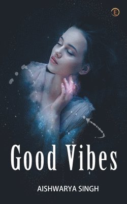 Aishwarya Singh - Good Vibes, Häftad