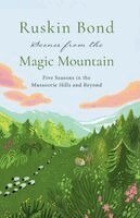 Ruskin Bond - Scenes from the Magic Mountain, Häftad
