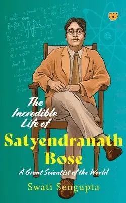 Swati Sengupta - Incredible Life of Satyendranath Bose (Edition1). Tillgänglighet: Lägg i varukorg