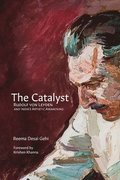 Catalyst: Rudolf von Leyden and India's Artistic Awakening (Edition1)