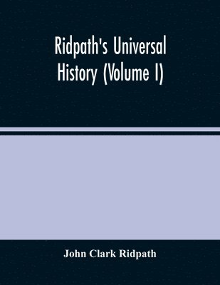John Clark Ridpath - Ridpath'S Universal History, Häftad