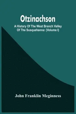 John Franklin Meginness - Otzinachson, Häftad. Tillgänglighet: Lägg i varukorg