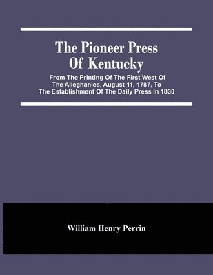 William Henry Perrin - Pioneer Press Of Kentucky, Häftad