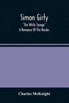 Charles McKnight - Simon Girty, Häftad
