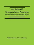 Atlas Of Topographical Anatomy