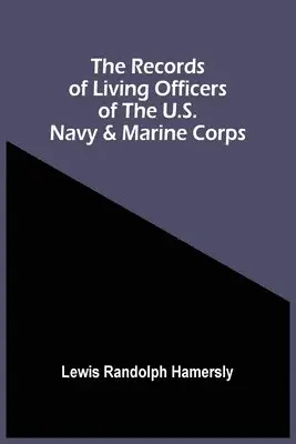 Lewis Randolph Hamersly - Records Of Living Officers Of The U.S. Navy & Marine Corps, Häftad. Tillgänglighet: Lägg i varukorg