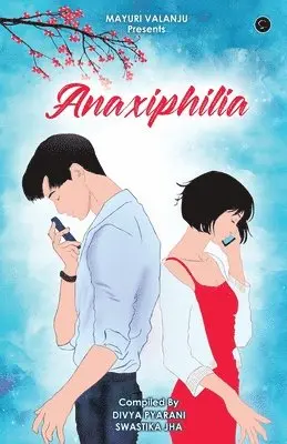 Divya Pyarani, Swastika Jha - Anaxiphilia, Häftad. Tillgänglighet: Lägg i varukorg