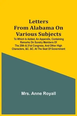 Anne Royall - Letters From Alabama On Various Subjects, Häftad. Tillgänglighet: Lägg i varukorg