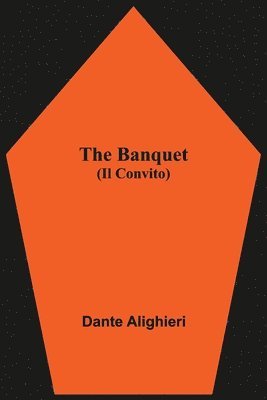 Dante Alighieri - Banquet (Il Convito), Häftad
