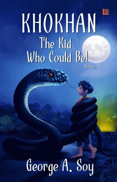 George Soy - Khokhan: The Kid Who Could Be! (Volume 1), E-bok