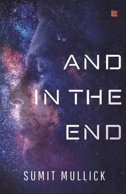 Sumit Mullick - And in the End, Häftad. Tillgänglighet: Lägg i varukorg