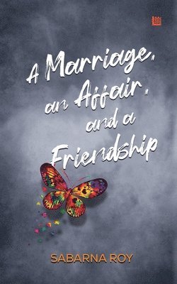Sabarna Roy - Marriage, an Affair, and a Friendship, Häftad